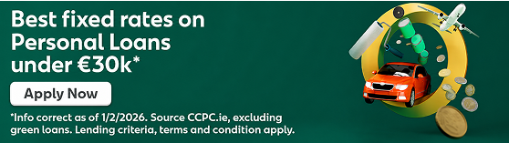 Best fixed rates on Personal Loans under €30k Apply now (Opens in a new tab) Info correct as of 1/2/2026. Source CCPC.ie, excluding green loans. Lending criteria, terms and condition apply.